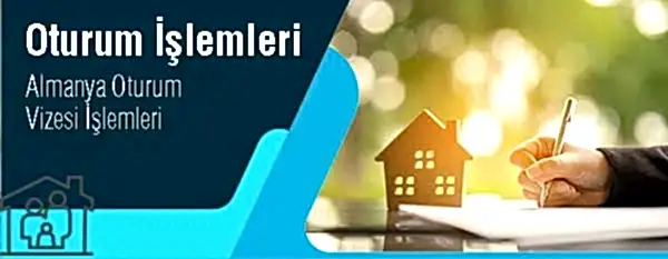 Almanya Oturum Vizesi İşlemleri