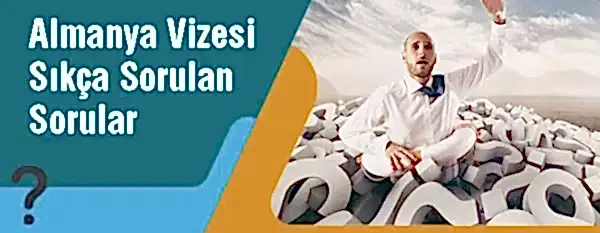 Almanya Vizesi Sıkça Sorulan Sorular