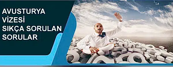 Avusturya Vizesi Sıkça Sorulan Sorular