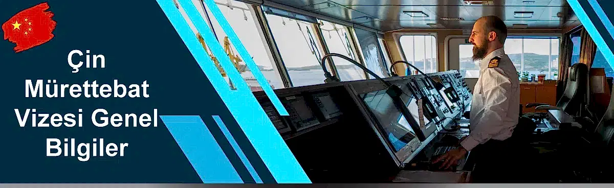 Çin Mürettebat Vizesi Genel Bilgiler
