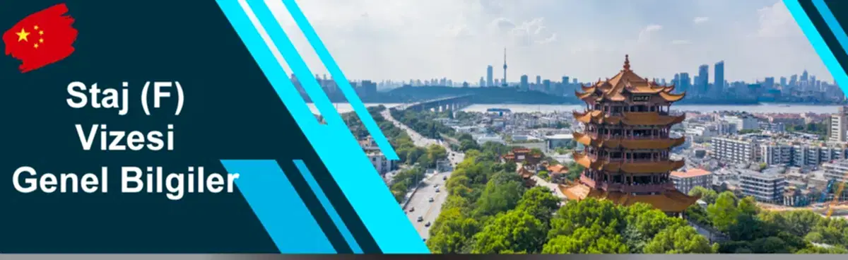 Çin Staj Vizesi (F) Genel Bilgiler
