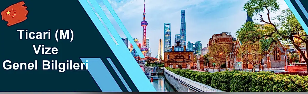 Ticari Çin Vizesi (M) Genel Bilgiler - Ligarba Turizm
